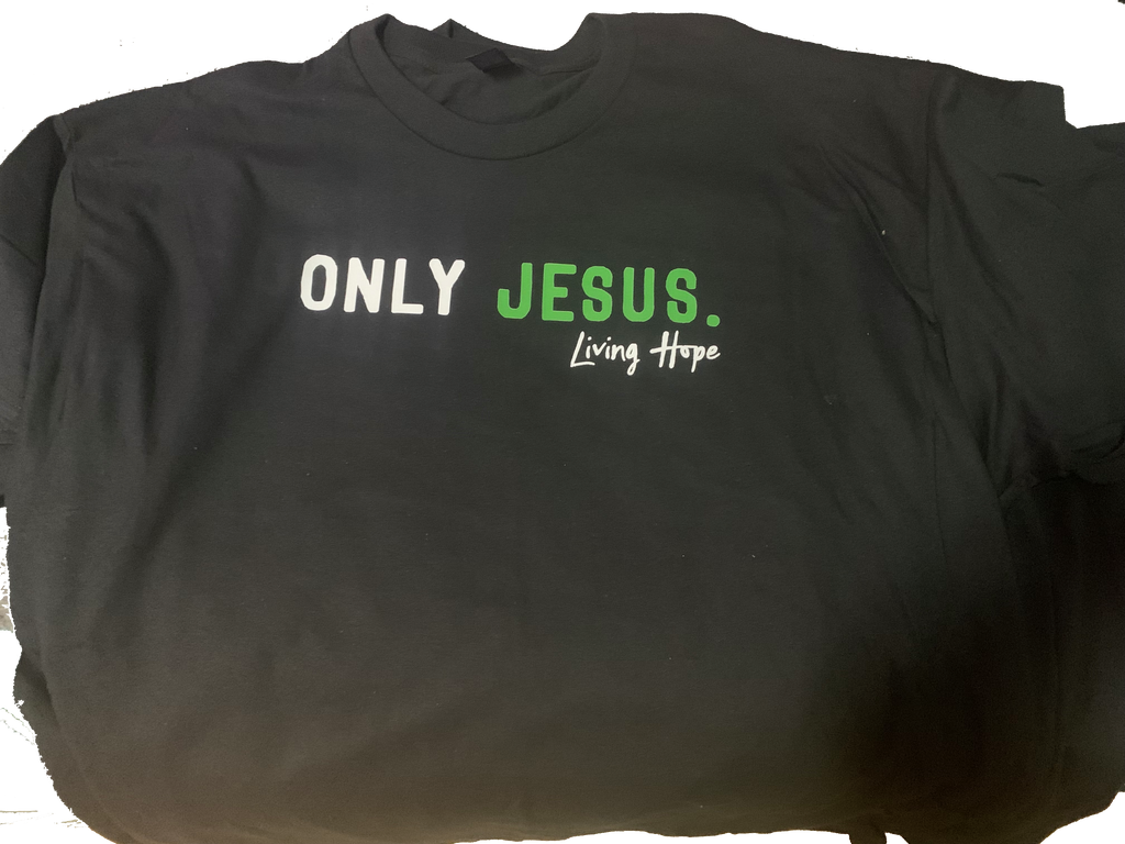 OnlyJesus T-Shirt (With Donation to Living Hope Church)